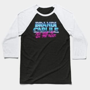 Brandi Carlile You And Me On The Rock Baseball T-Shirt